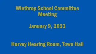 Winthrop School Committee Meeting of January 9, 2023