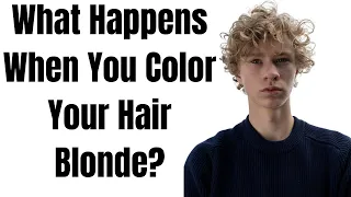 What Happens When You Color Your Hair Blonde - TheSalonGuy