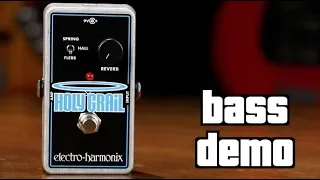 Electro-Harmonix Holy Grail Bass Demo