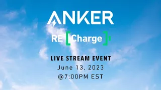 Anker RE[Charge] Event Livestream