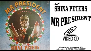 SHINA PETERS- Mr. PRESIDENT (FULL  VIDEOCLIP)