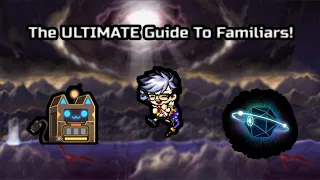 [Maplestory Reboot] THE ULTIMATE GUIDE TO FAMILIARS!