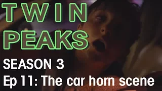 Twin Peaks - Season 3 Episode 11: The car horn scene