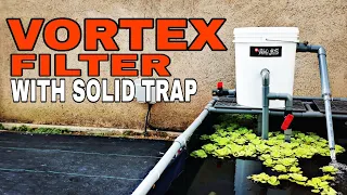 VORTEX FILTER WITH SOLID TRAP | Recirculating Aquaculture System - RAS | clean and clear water #diy