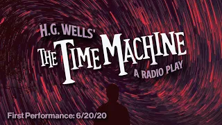 The Time Machine | Radio Play | First Performance