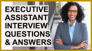 EXECUTIVE ASSISTANT Interview Questions And Answers!