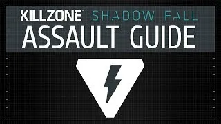 Assault Class Multiplayer Guide [Killzone Shadow Fall]