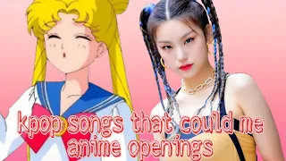 Kpop songs that could be Anime openings