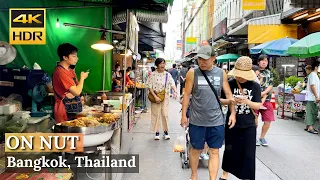 [BANGKOK] On Nut Neighborhood (Sukhumvit 77/1) "Street Foods In Top Expat Area"| Thailand [4K HDR]