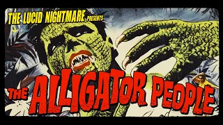 The Lucid Nightmare - The Alligator People Review
