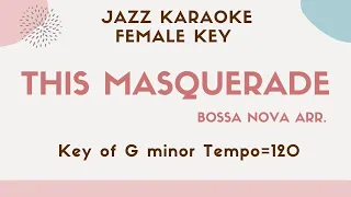 This masquerade by Carpenters - Bossa Nova Jazz ver. - Jazzy Sing along KARAOKE - female key