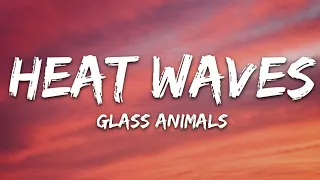 Heat Waves Glass Animals  (Lyrics).