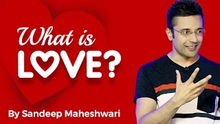 What is Love? By Sandeep Maheshwari I Hindi