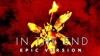 Linkin Park - In The End | EPIC VERSION