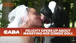 Felicity Opens Up About Marrying Her Zombie Doll | CADA