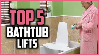 Top 5 Best Bathtub Lifts in 2024 Reviews