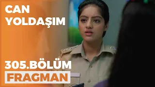 Can Yoldaşım 305. Bölüm Fragmanı - 31 Mayıs Salı