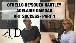 Othello De'Souza Hartley Part 1: Art Discussion. In Conversation with Adelaide Damoah