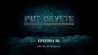 PUT OSVETE ep 10: Rat do istrebljenja | Vijesti Online