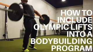 HOW TO INCLUDE OLYMPIC LIFTING INTO A BODYBUILDING PROGRAM