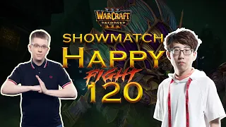 Showmatch Happy vs 120 #4 [Warcraft 3 Reforged]