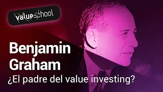 Grandes Inversores de la Historia: Benjamin Graham - Value School