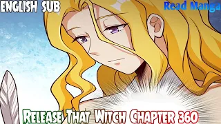 【《R.T.W》】Release that Witch Chapter 360 | Heart Attack | English Sub