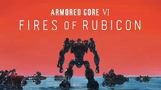 Я познал ARMORED CORE Vl FIRES OF RUBICON и у меня есть мысли