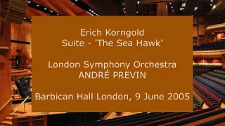 Erich Wolfgang Korngold - The Sea Hawk: André Previn conducting the LSO in 2005