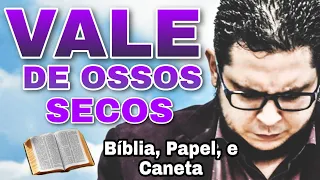 VALE DE OSSOS SECOS | BÍBLIA, PAPEL, E CANETA