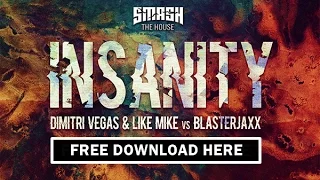 Dimitri Vegas & Like Mike vs Blasterjaxx - Insanity (Original Mix)