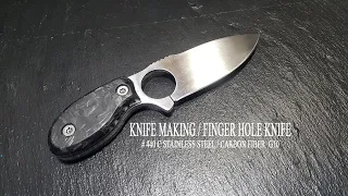 KNIFE MAKING / FINGER HOLE KNIFE 수제칼 만들기#31