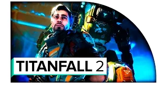 TitanFall 2 - ПРОХОЖДЕНИЕ! - ОБЗОР ОДИНОЧНОЙ КОМПАНИИ!