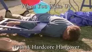 Waking Up With A Hardcore Hangover