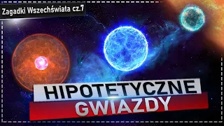 Hipotetyczne gwiazdy. Od obiektu „Thorne-Żytkow” do gwiazdy preonowej