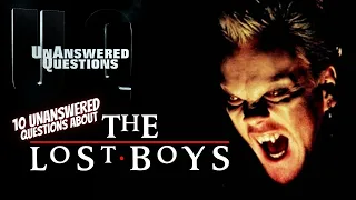 10 Unanswered Questions About The Lost Boys : Unanswered Questions Episode 47