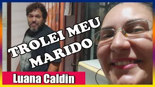 Trolei o meu Marido. Elimine 20 kg de fezes em 1 hora - Luana Caldin