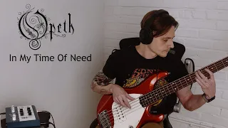 Opeth - In My Time of Need - Bass Cover