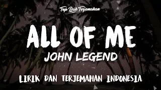 All of Me - John Legend ( Lirik Terjemahan )