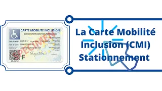 La Carte Mobilité Inclusion (CMI) mention Stationnement