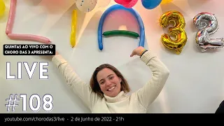 Live #108 - Quintas ao Vivo com o Choro das 3 - Niver da Lia