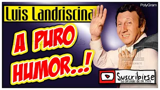 Luis LANDRISCINA | A Puro Humor..! (Estreno Inedito 2021)