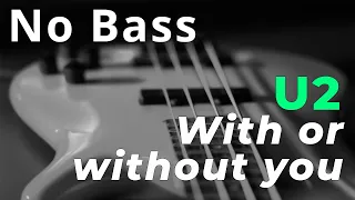 U2 - With or without you (Bass backing track - Bassless)