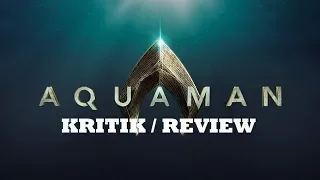 Aquaman / Kritik / Review, Trailer und Weltmeere