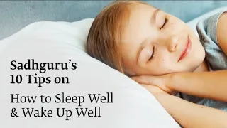 Sadhguru's 10 Tips To Sleep Well and Wake Up Well