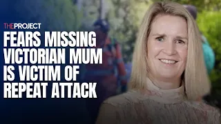 Fears Missing Victorian Mum Is Victim Of Repeat Attack