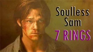 Soulless Sam - 7 Rings (S6)