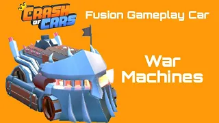 Crash of Cars Fusion Car Gameplay - War Machine