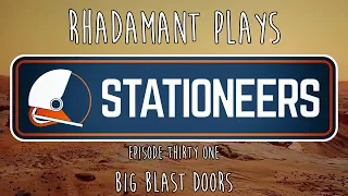 Stationeers / EP 31 - Big Blast Doors / Mars Colonization