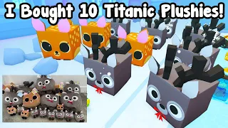I Bought 10 Titanic Plushies And This Happened In Pet Simulator 99!
